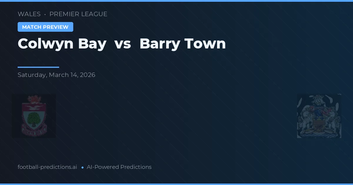Colwyn Bay vs Barry Town — voorspelling en vooruitblik wedstrijd