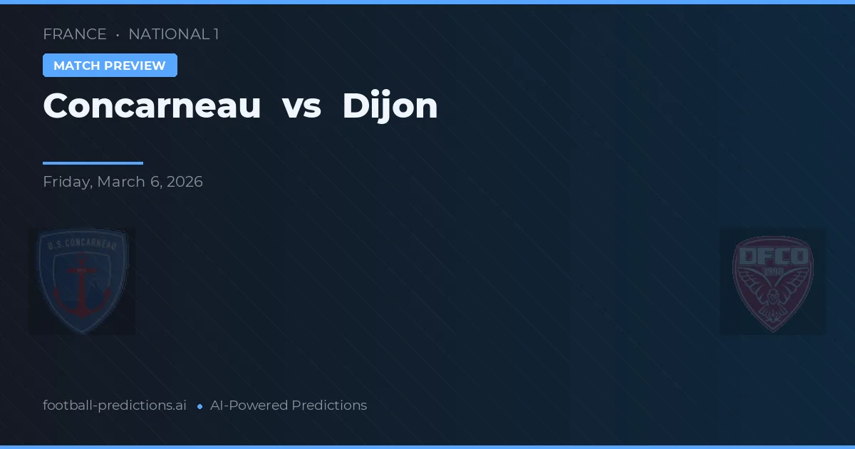 Concarneau vs Dijon — voorspelling en vooruitblik wedstrijd