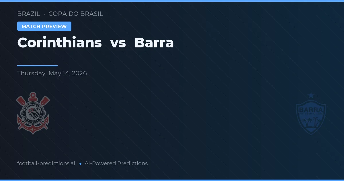 Corinthians vs Barra — voorspelling en vooruitblik wedstrijd