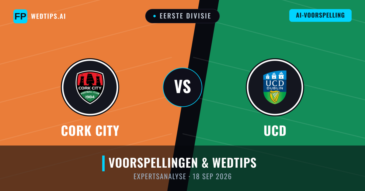 Cork City vs UCD — voorspelling en vooruitblik wedstrijd