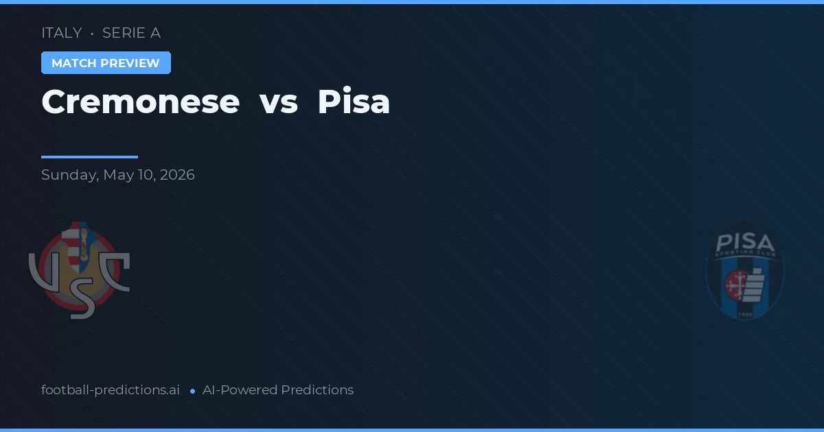 Cremonese vs Pisa — voorspelling en vooruitblik wedstrijd