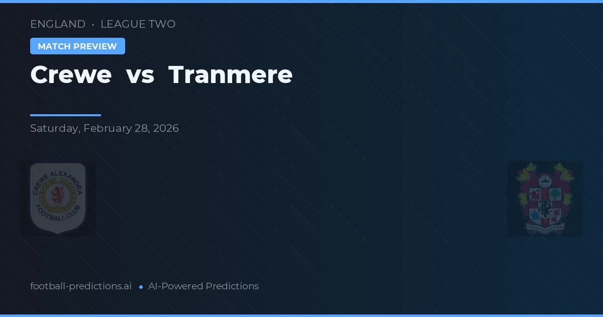 Crewe vs Tranmere — voorspelling en vooruitblik wedstrijd