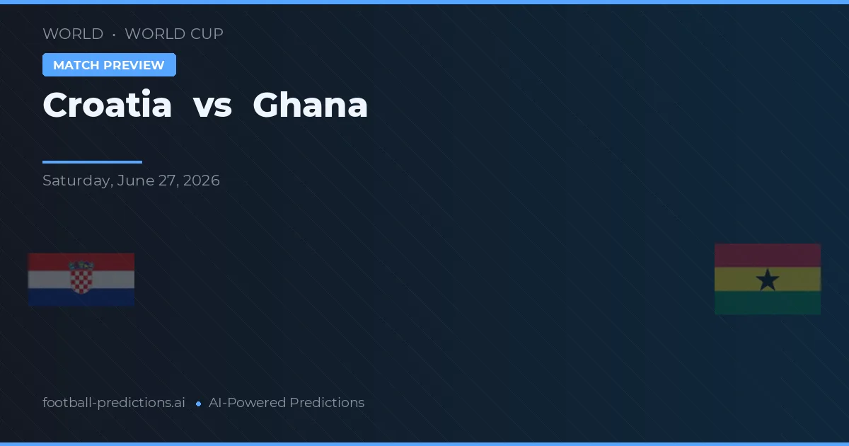 Kroatië vs Ghana — voorspelling en vooruitblik wedstrijd