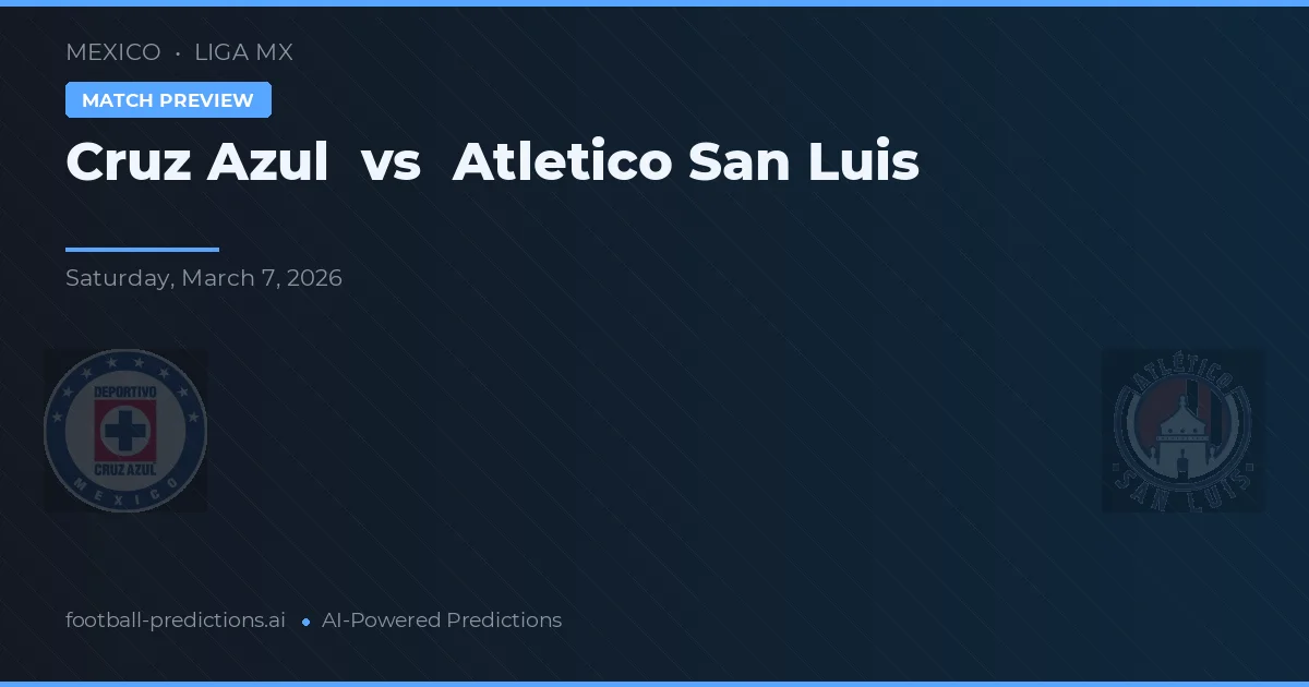 Cruz Azul vs Atlético San Luis — voorspelling en vooruitblik wedstrijd
