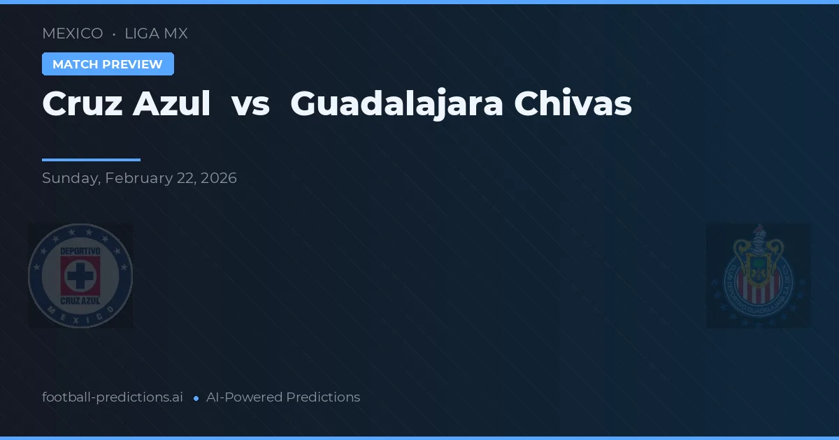 Cruz Azul vs Chivas Guadalajara — voorspelling en vooruitblik wedstrijd