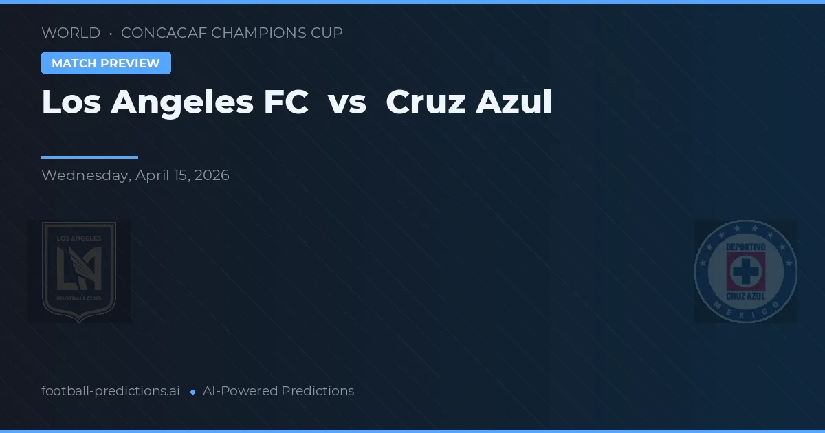 Cruz Azul vs Los Angeles FC — voorspelling en vooruitblik wedstrijd