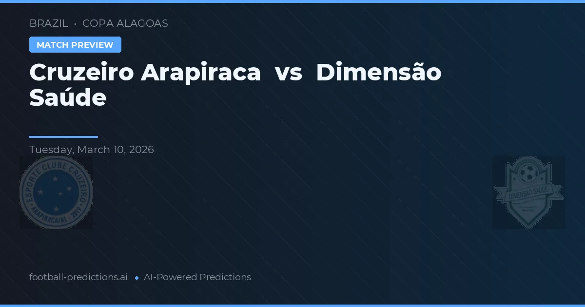 Cruzeiro Arapiraca vs Dimensão Saúde — voorspelling en vooruitblik wedstrijd