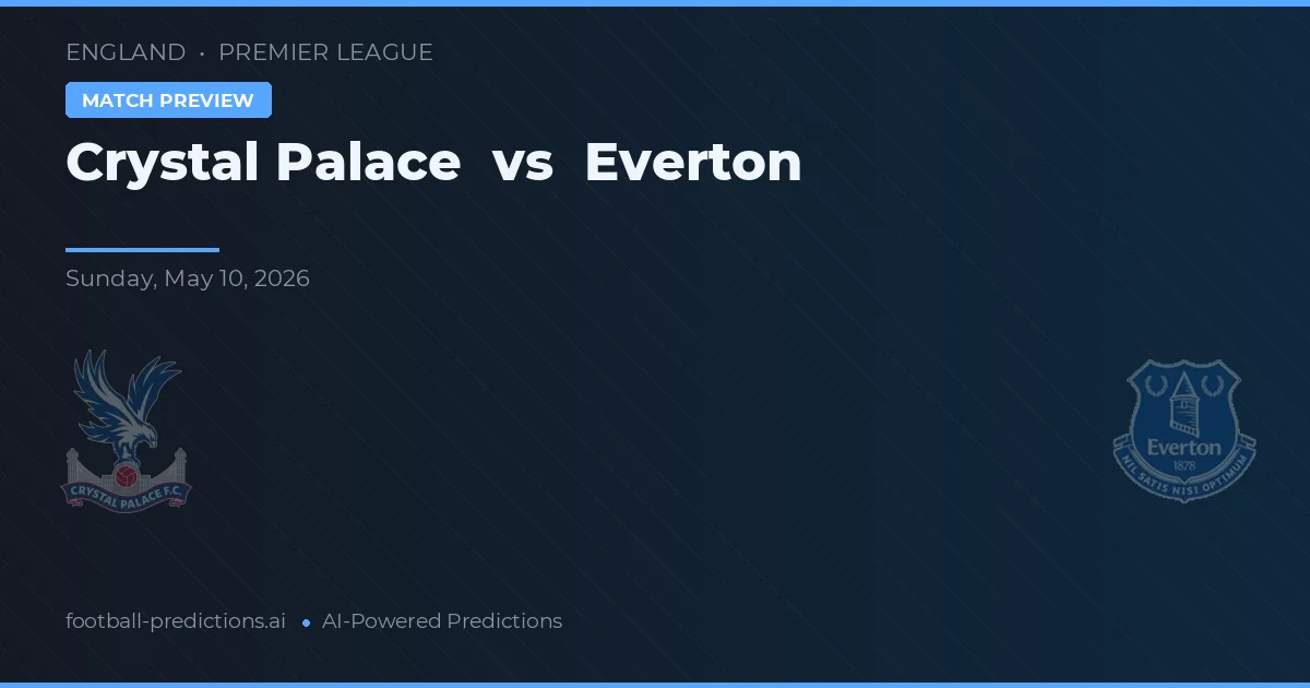 Crystal Palace vs Everton — voorspelling en vooruitblik wedstrijd
