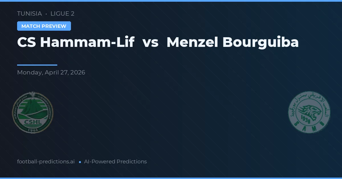 CS Hammam-Lif vs Menzel Bourguiba preview