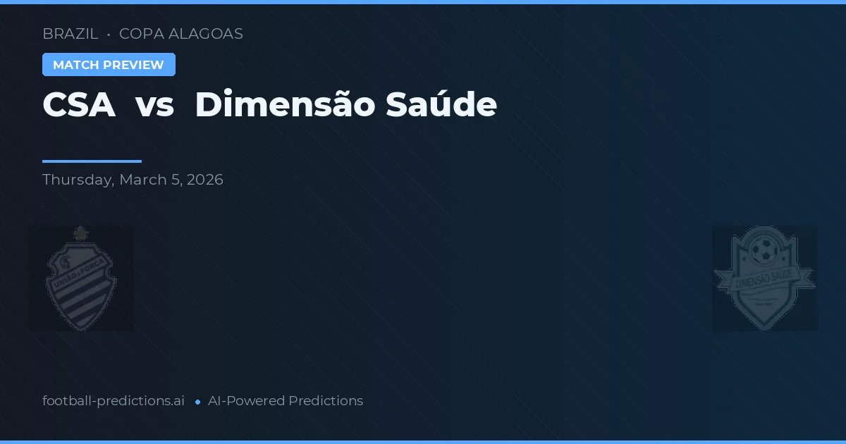 CSA vs Dimensão Saúde — voorspelling en vooruitblik wedstrijd