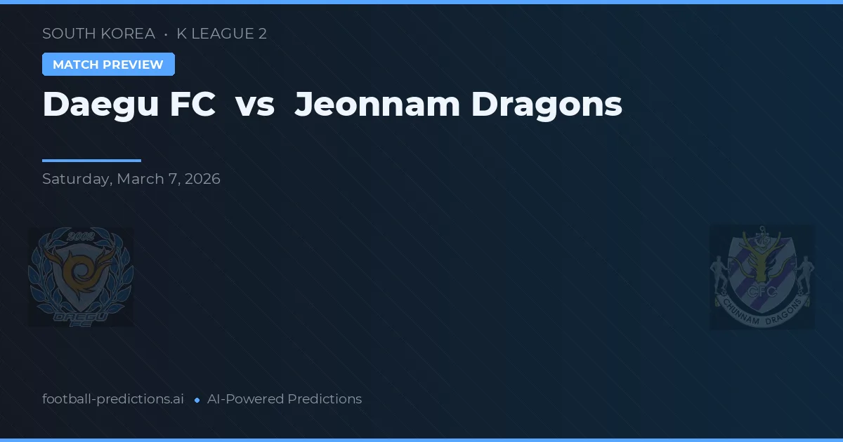 Daegu FC vs Jeonnam Dragons — voorspelling en vooruitblik wedstrijd