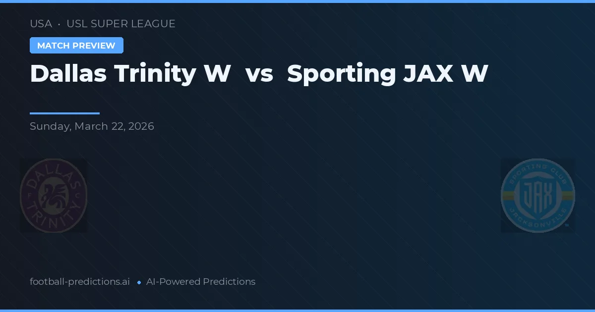 Dallas Trinity W vs Sporting JAX W — voorspelling en vooruitblik wedstrijd