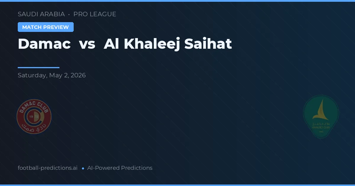 Damac vs Al Khaleej Saihat preview