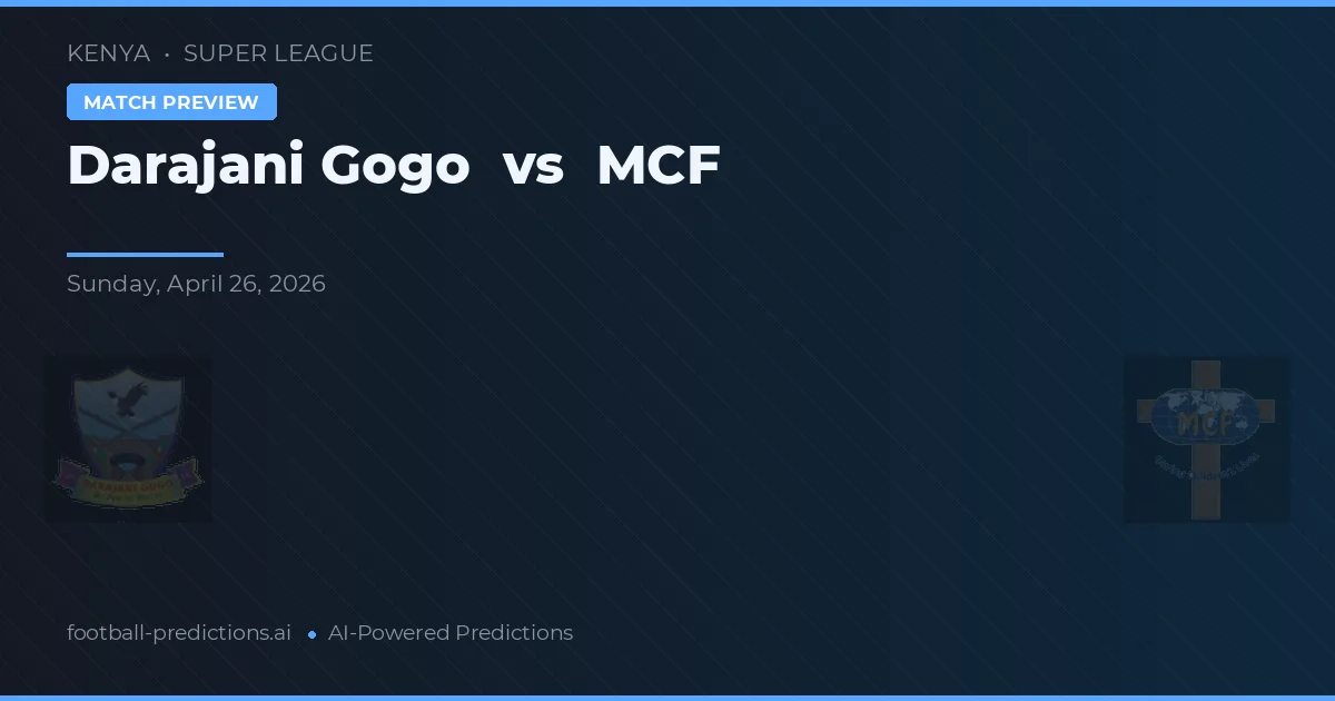 Darajani Gogo vs MCF — voorspelling en vooruitblik wedstrijd