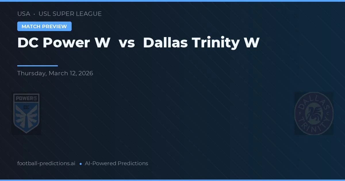 DC Power W vs Dallas Trinity W — voorspelling en vooruitblik wedstrijd