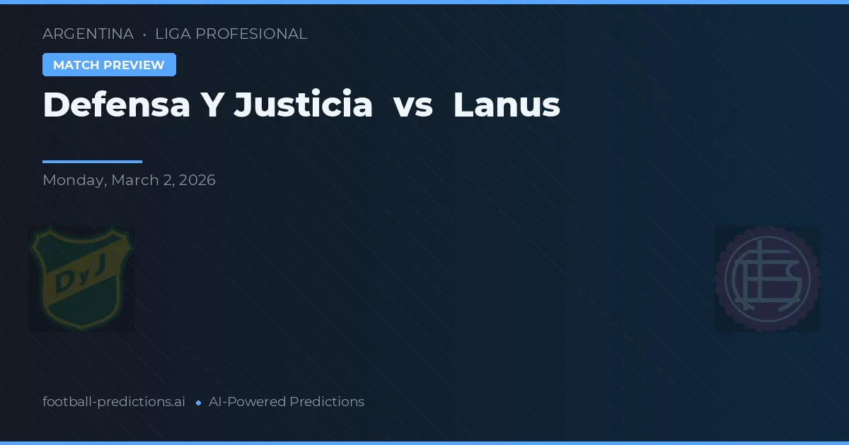 Defensa y Justicia vs Lanús — voorspelling en vooruitblik wedstrijd