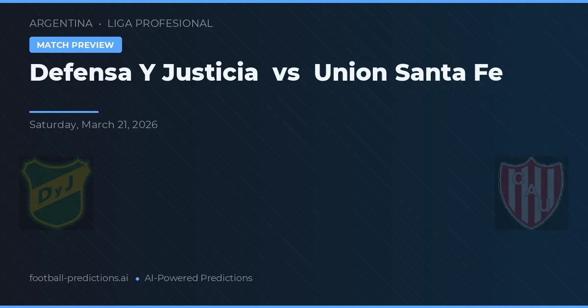 Defensa y Justicia vs Union Santa Fe — voorspelling en vooruitblik wedstrijd