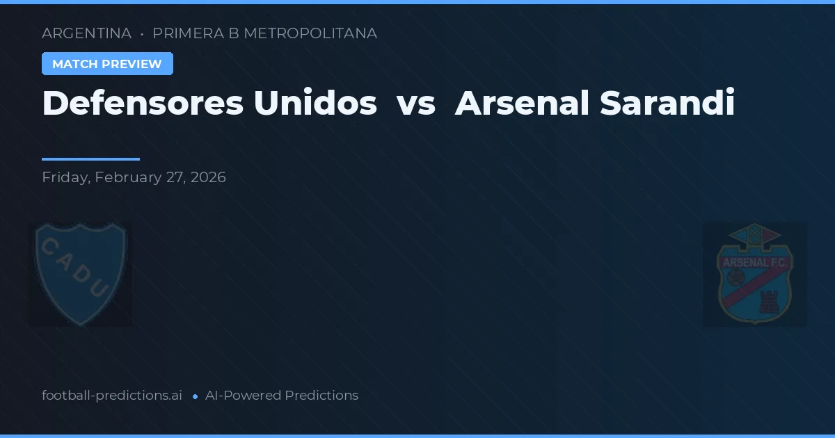 Defensores Unidos vs Arsenal de Sarandí — voorspelling en vooruitblik wedstrijd