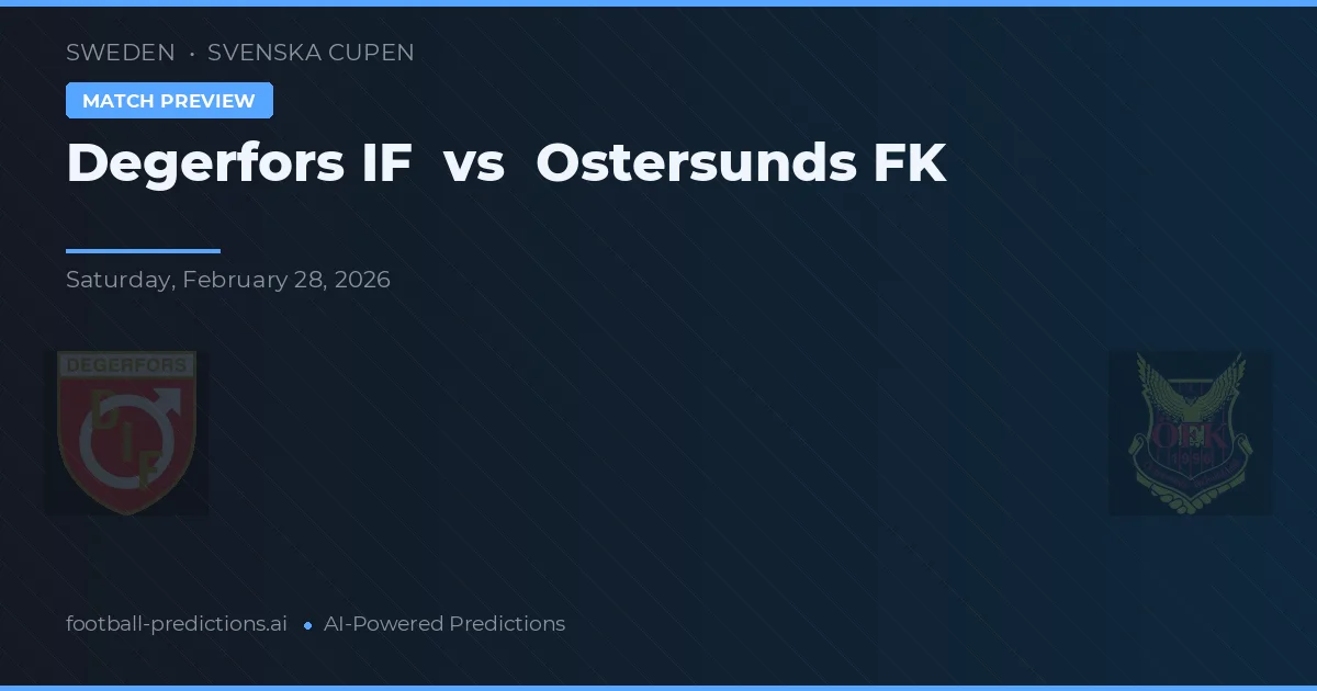Degerfors IF vs Östersunds FK — voorspelling en vooruitblik wedstrijd