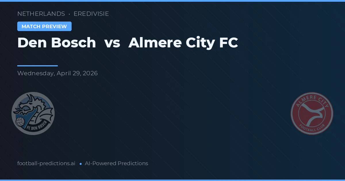 FC Den Bosch vs Almere City FC — voorspelling en vooruitblik wedstrijd