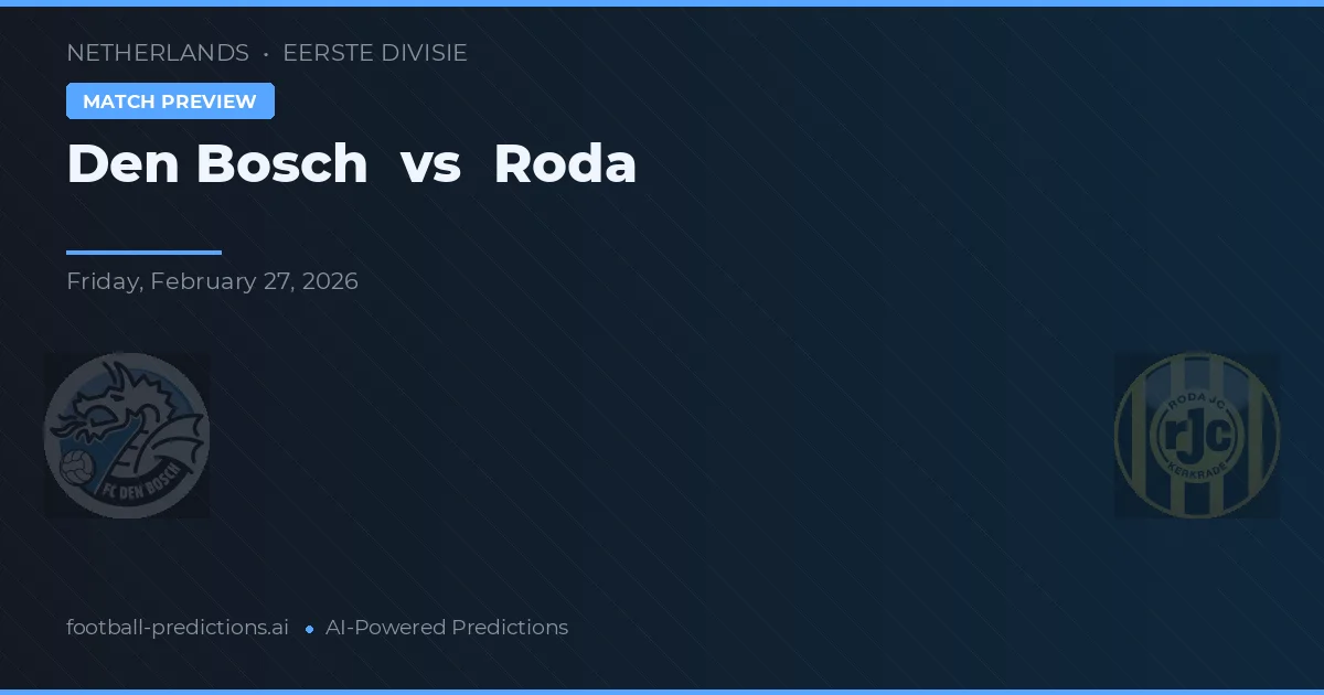 FC Den Bosch vs Roda JC — voorspelling en vooruitblik wedstrijd