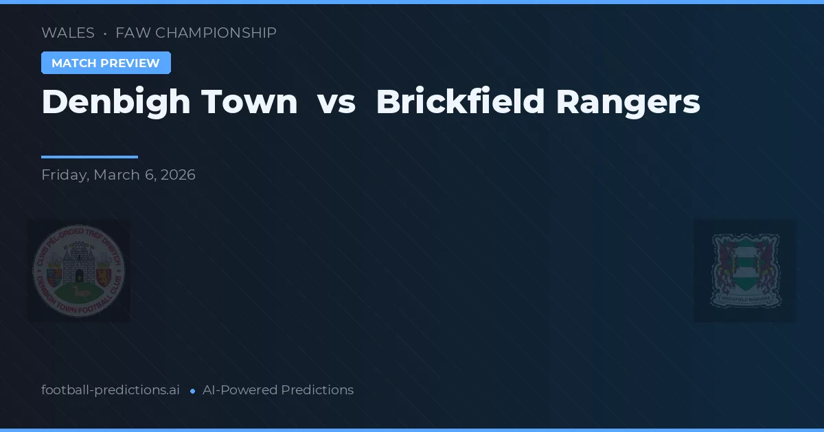 Denbigh Town vs Brickfield Rangers — voorspelling en vooruitblik wedstrijd