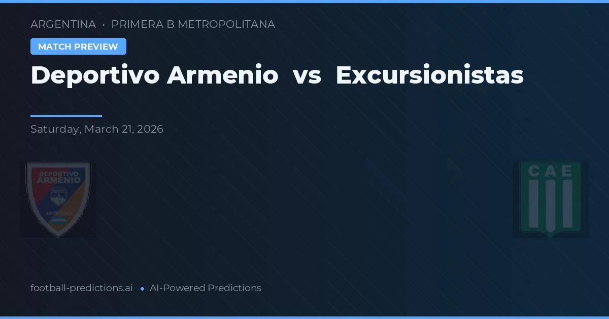 Deportivo Armenio vs Excursionistas — voorspelling en vooruitblik wedstrijd