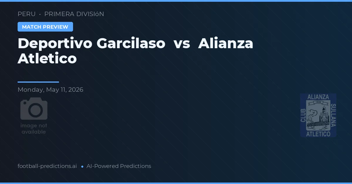Deportivo Garcilaso vs Alianza Atlético — voorspelling en vooruitblik wedstrijd