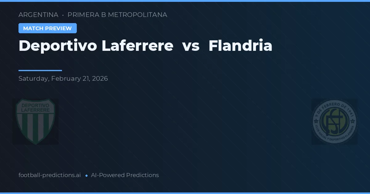 Deportivo Laferrère vs Flandria — voorspelling en vooruitblik wedstrijd