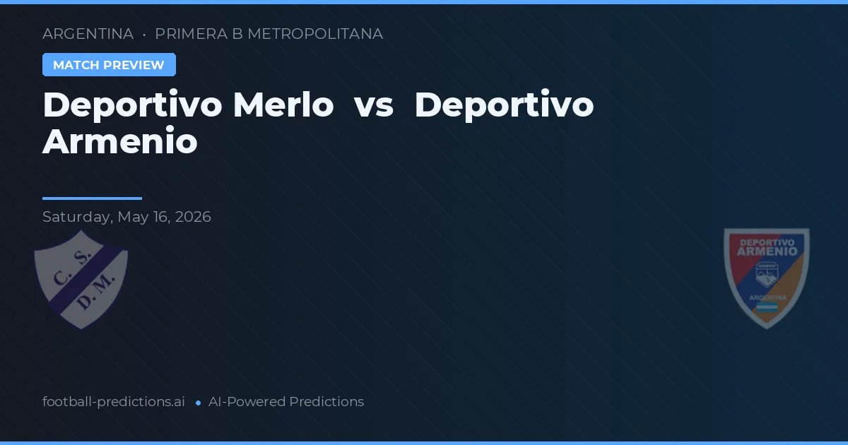 Deportivo Merlo vs Deportivo Armenio — voorspelling en vooruitblik wedstrijd