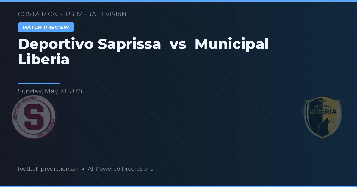 Deportivo Saprissa vs Gemeente Liberia — voorspelling en vooruitblik wedstrijd