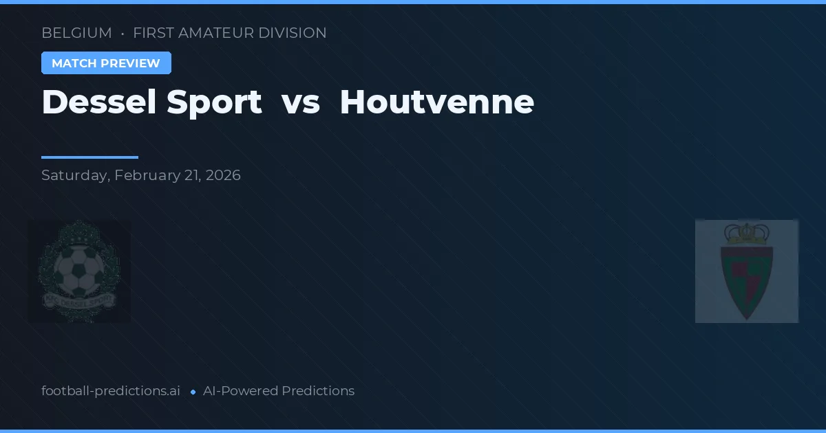 Dessel Sport vs Houtvenne — voorspelling en vooruitblik wedstrijd