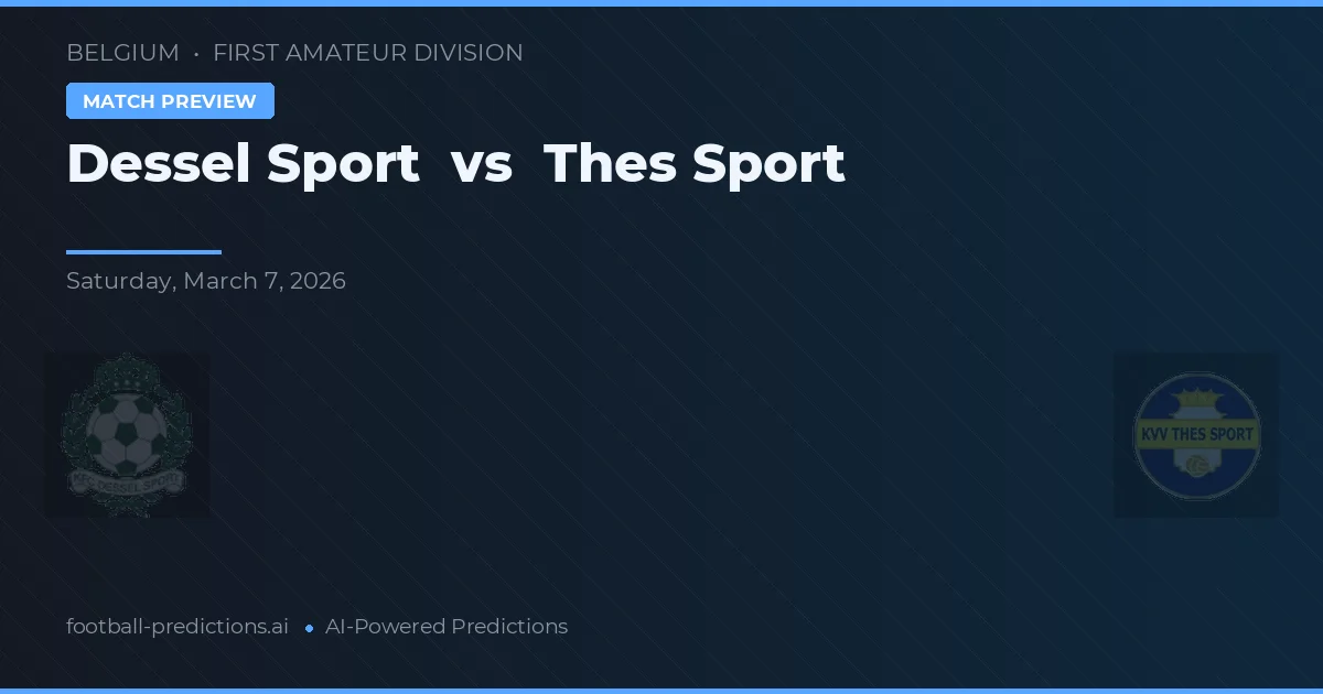 Dessel Sport vs Thes Sport — voorspelling en vooruitblik wedstrijd