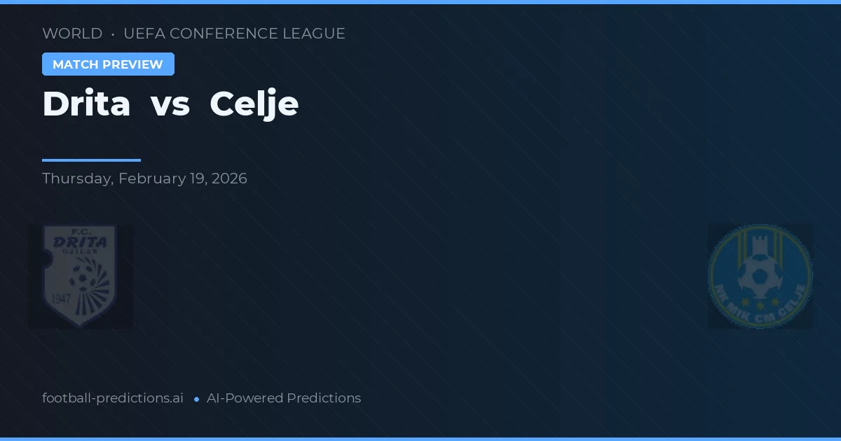 Drita vs Celje — voorspelling en vooruitblik wedstrijd