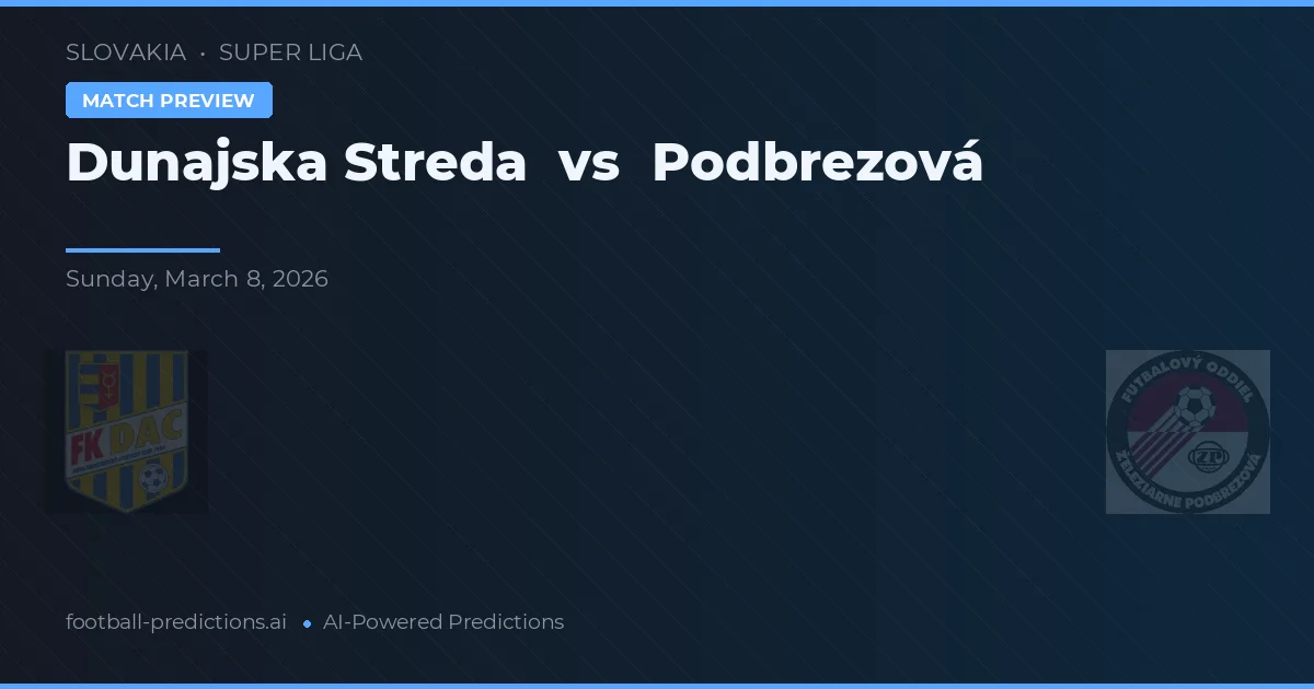 Dunajská Streda vs Podbrezová — voorspelling en vooruitblik wedstrijd