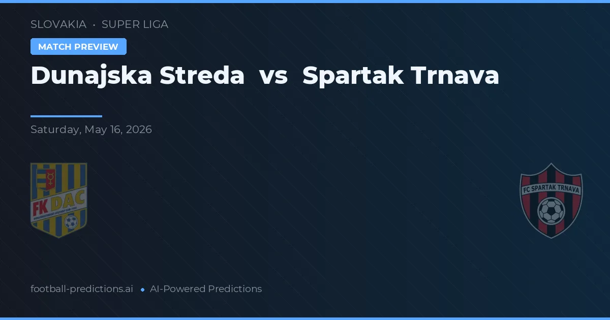 Dunajská Streda vs Spartak Trnava — voorspelling en vooruitblik wedstrijd