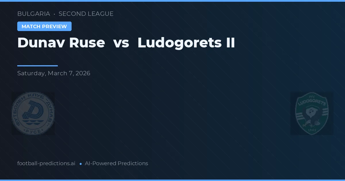 Dunav Ruse vs Ludogorets II — voorspelling en vooruitblik wedstrijd