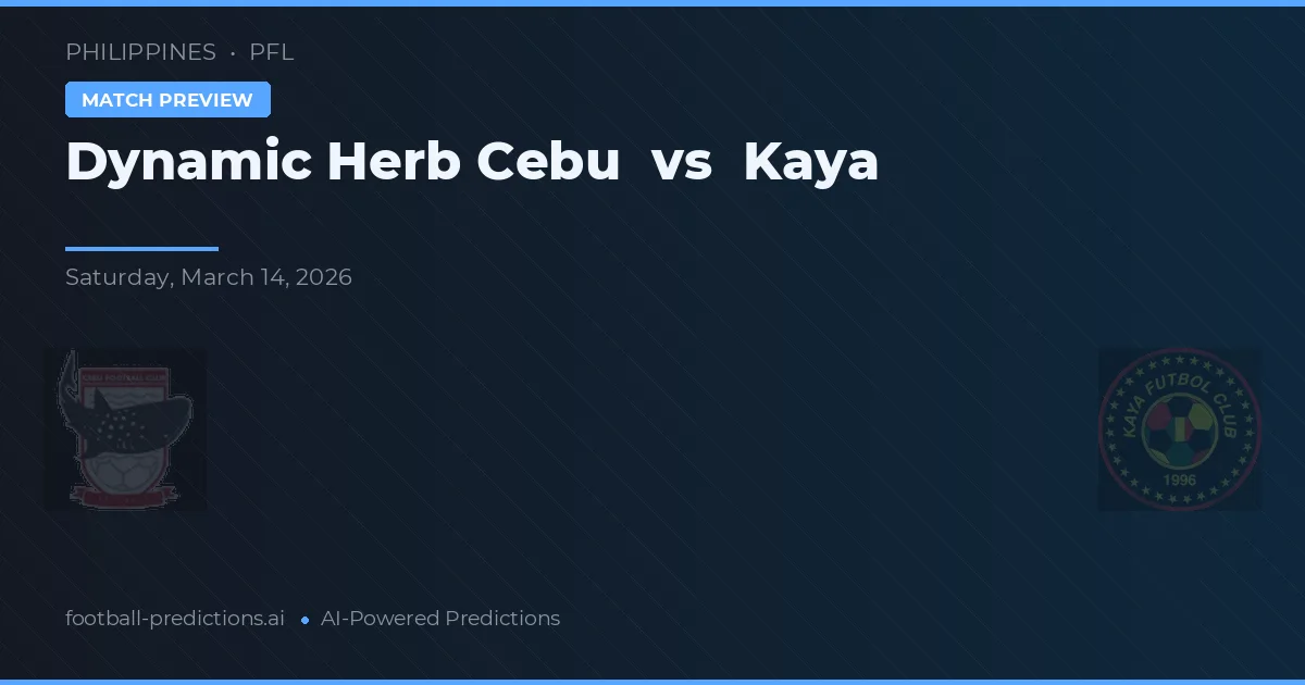 Dynamic Herb Cebu vs Kaya — voorspelling en vooruitblik wedstrijd