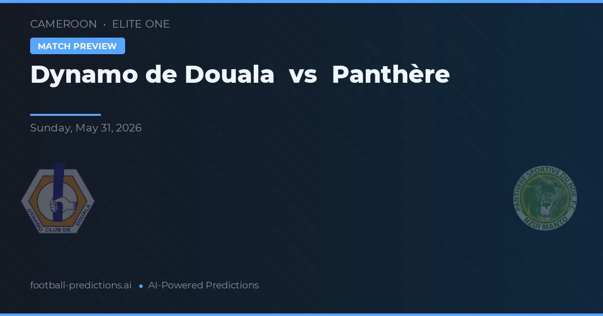 Dynamo de Douala vs Panthère — voorspelling en vooruitblik wedstrijd