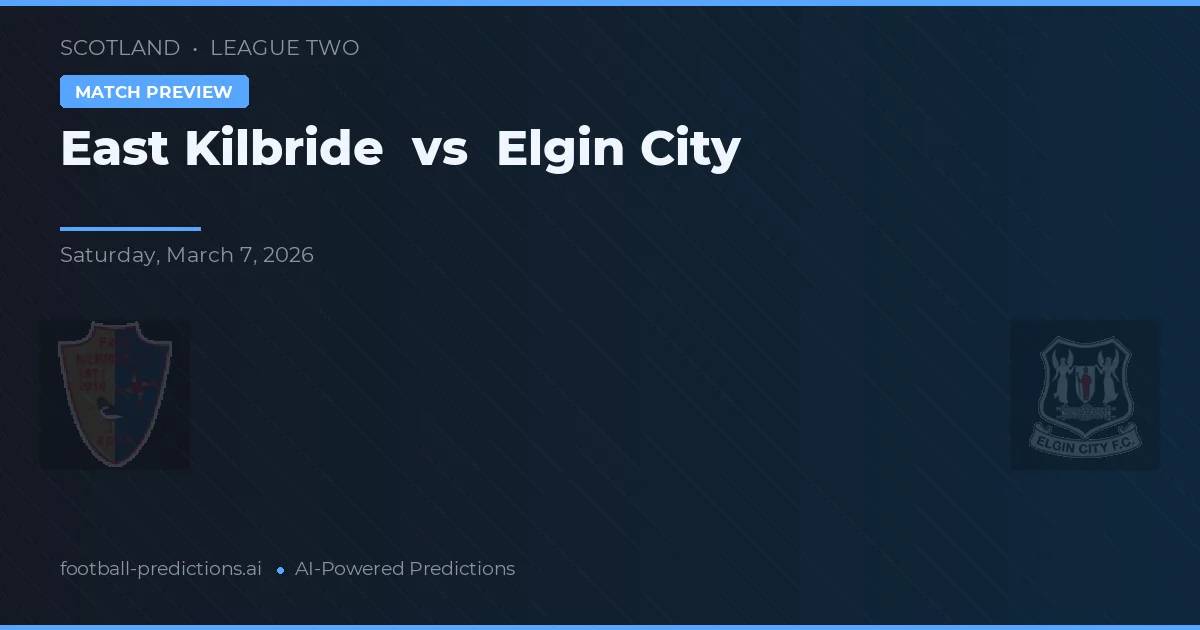East Kilbride vs Elgin City — voorspelling en vooruitblik wedstrijd