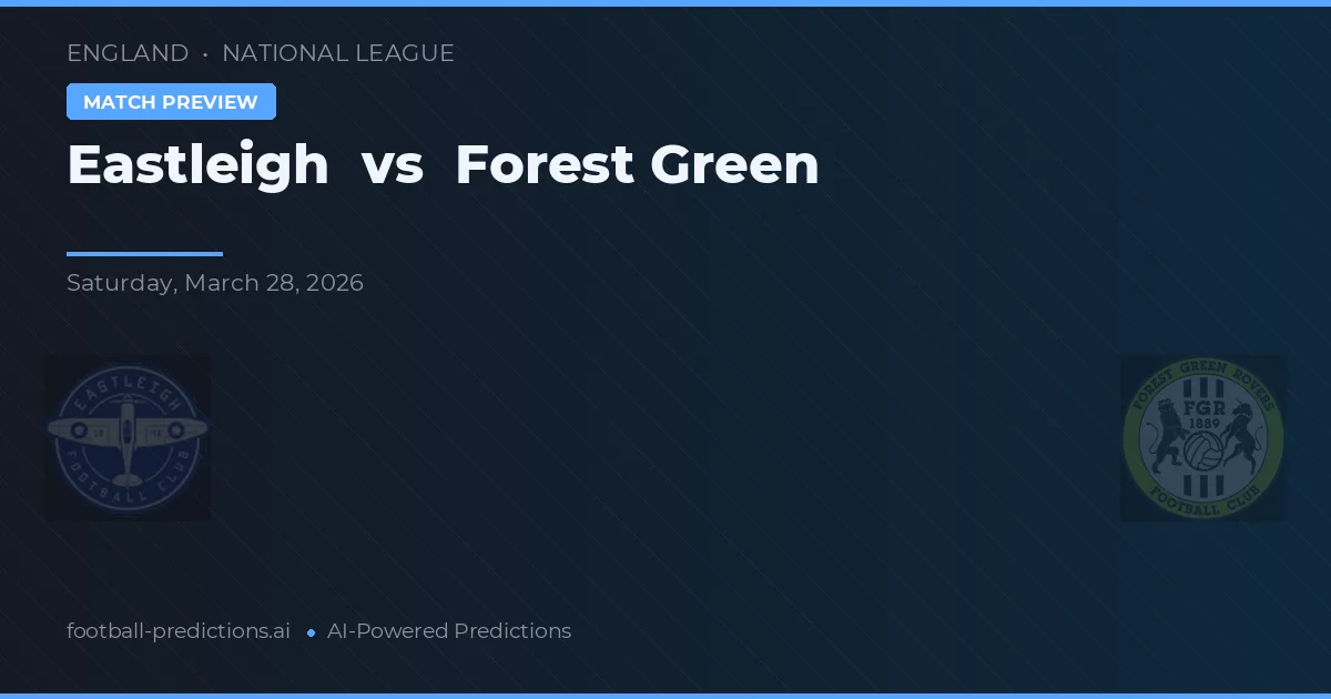 Eastleigh vs Forest Green Rovers — voorspelling en vooruitblik wedstrijd