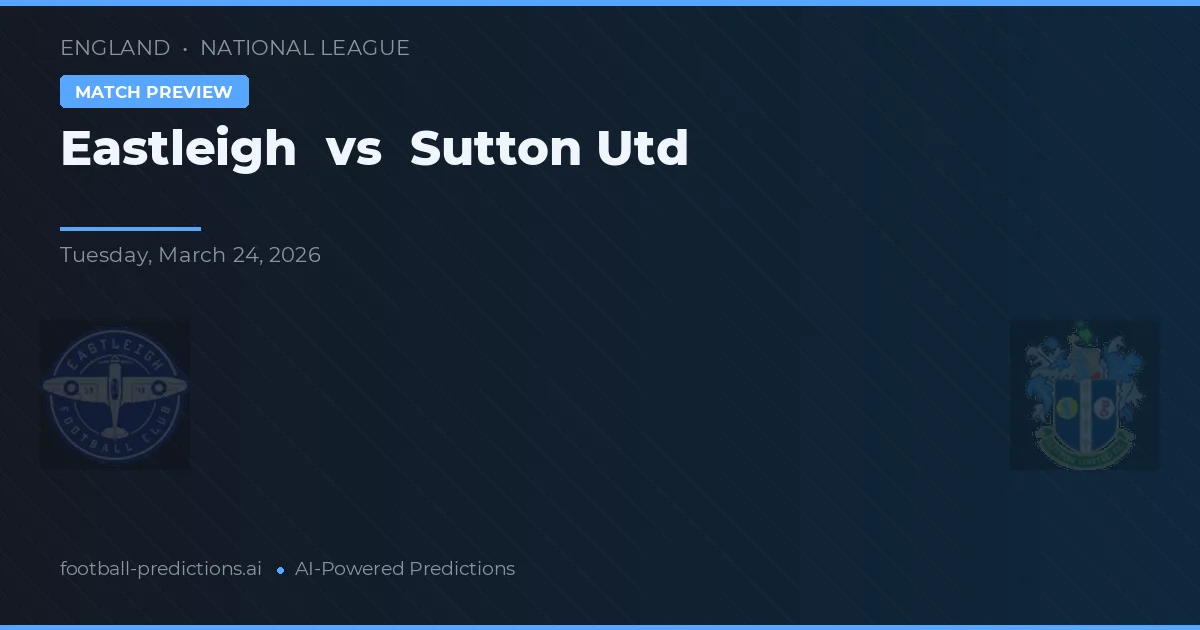 Eastleigh vs Sutton United — voorspelling en vooruitblik wedstrijd