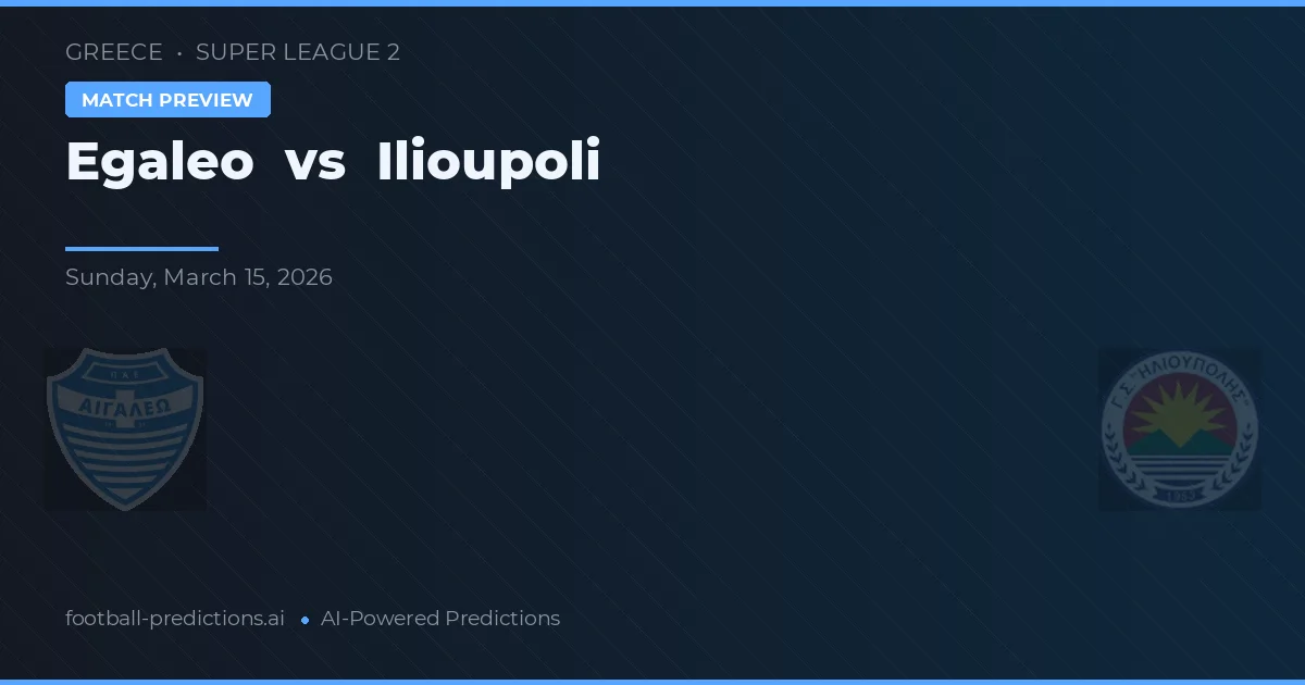 Egaleo vs Ilioupoli — voorspelling en vooruitblik wedstrijd