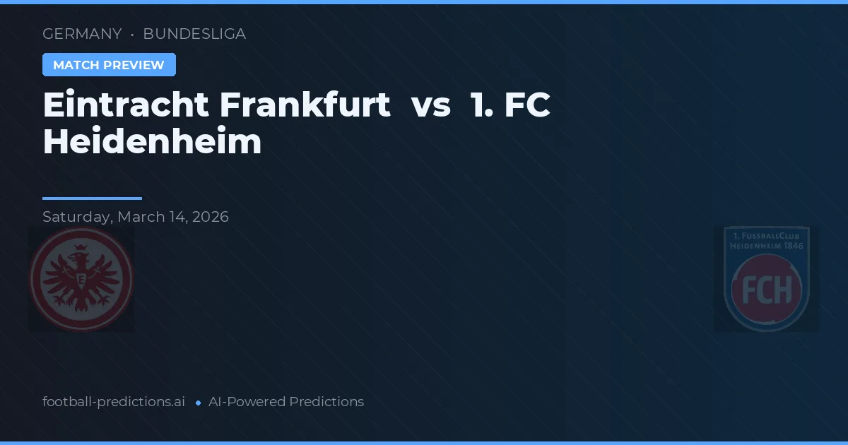 Eintracht Frankfurt vs 1. FC Heidenheim — voorspelling en vooruitblik wedstrijd