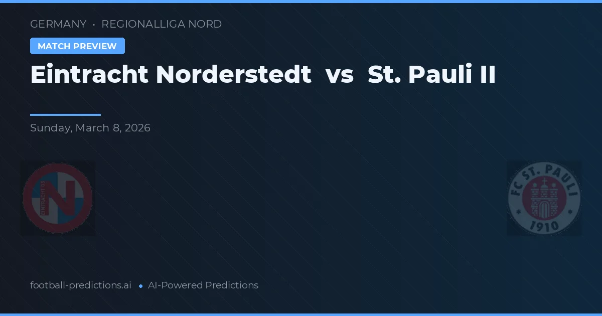 Eintracht Norderstedt vs St. Pauli II — voorspelling en vooruitblik wedstrijd
