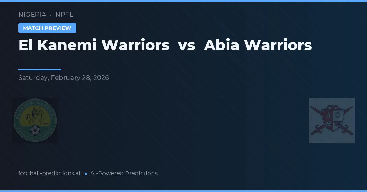 El Kanemi Warriors vs Abia Warriors — voorspelling en vooruitblik wedstrijd