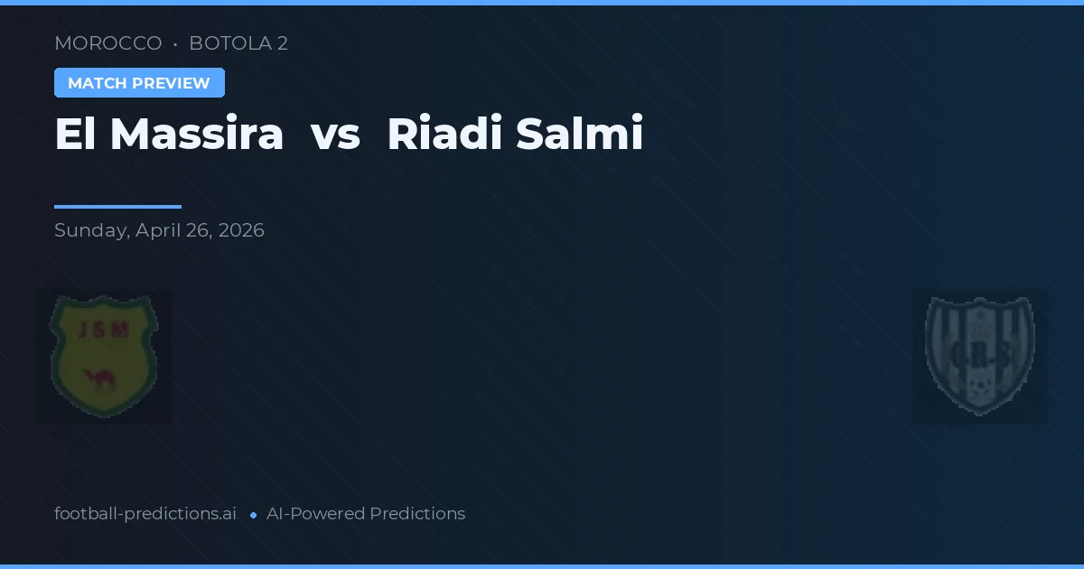 El Massira vs Riadi Salmi preview