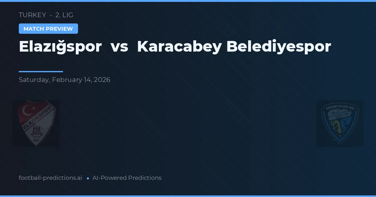 Elazığspor vs Karacabey Belediyespor — voorspelling en vooruitblik wedstrijd