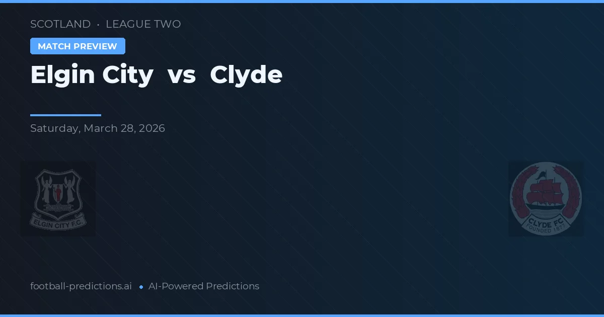 Elgin City vs Clyde — voorspelling en vooruitblik wedstrijd