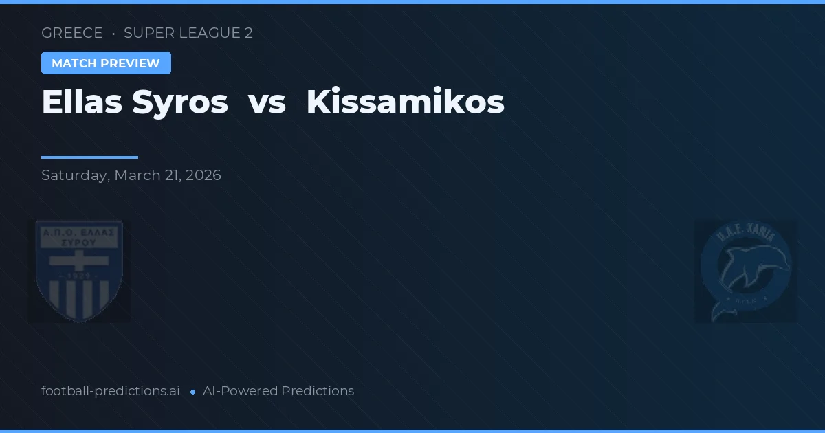 Ellas Syros vs Kissamikos — voorspelling en vooruitblik wedstrijd